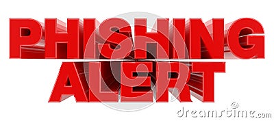 PHISHING ALERT red word on white background illustration 3D rendering Stock Photo