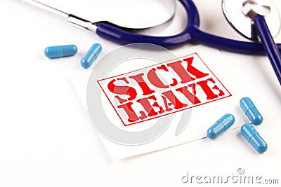 Phonendoscope and a sheet with the text sick leave on a white background Stock Photo