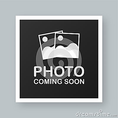 Photo coming soon. Picture frame. Vector stock illustration Vector Illustration