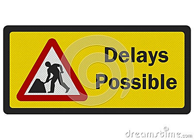 Photo realistic 'Delays Possible' road sign Stock Photo