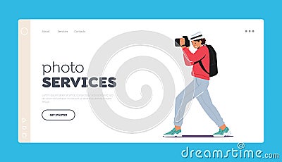 Photo Services Landing Page Template. Female Photographer, Journalist, Traveler Character with Camera Make Picture Vector Illustration