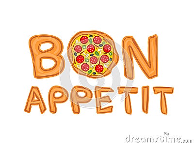 The phrase Bon appetit written in pizza style Vector Illustration