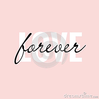 Phrase lettering quote Love forever on pink Vector Illustration