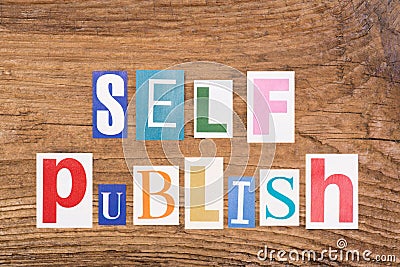 Phrase `Self publish` in cut out magazine letters Stock Photo