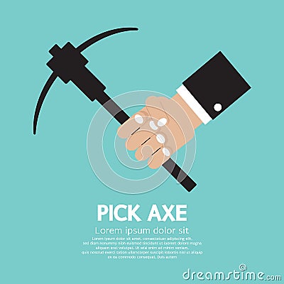 Pick Axe In Hand Vector Illustration