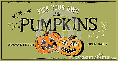 Pick Your Own Pumpkin Patch Sign Vector Illustration