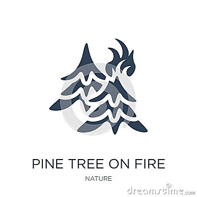 pine tree on fire icon in trendy design style. pine tree on fire icon isolated on white background. pine tree on fire vector icon Vector Illustration