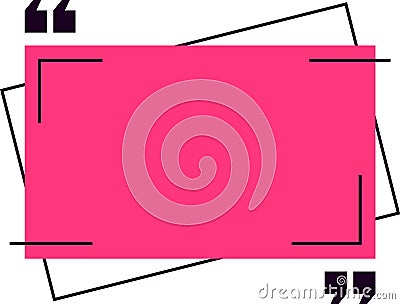 Pink quote box with black lines and quotation marks framing empty space, ideal for inserting text and creating engaging Vector Illustration