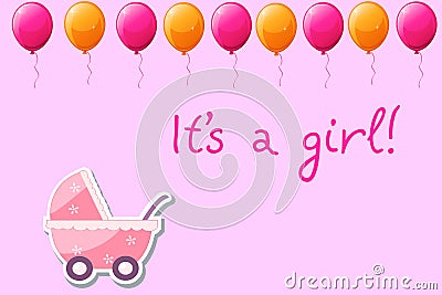 Pink stroller with a newborn child , the words it`s a girl. Illustration, . Cartoon Illustration