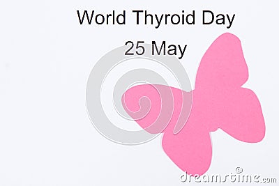 Pink thyroid shape and inscription World Thyroid Day 25 May. Problems with thyroid. Copy space for text Stock Photo