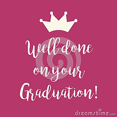 Pink Well done on your Graduation greeting card Vector Illustration