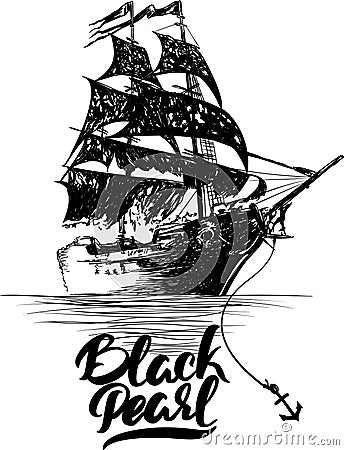 Pirate ship - hand drawn vector illustration, Black pearl lettering Vector Illustration