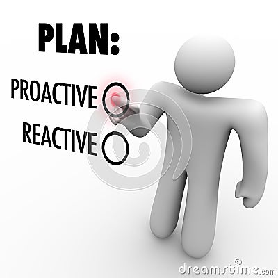 Plan Proactive or Reactive Strategy Choose to Take Charge Stock Photo