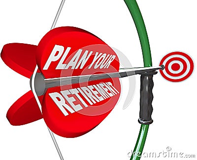 Plan Your Retirement Bow Arrow Target Financial Savings Stock Photo