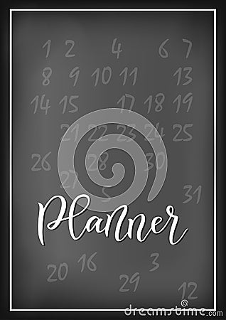 Planner in white on chalkboard background decorated with numerals and white frame Vector Illustration