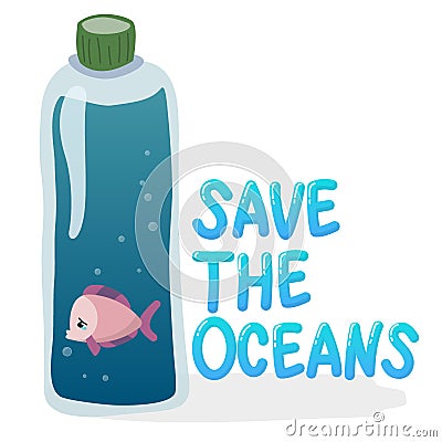 Plastic pollution in ocean environmental problem concept. poor fish swim inside plastic bottle with text save the oceans. Vector Illustration