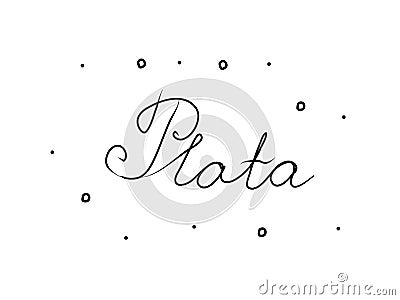 Plata phrase handwritten with a calligraphy brush. Silver in spanish. Modern brush calligraphy. Isolated word black Vector Illustration