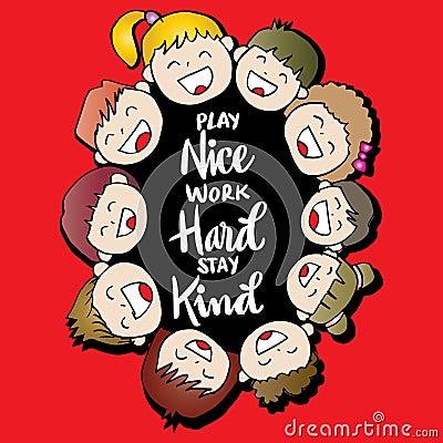 Play nice work hard stay kind. Stock Photo