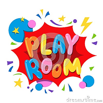 Play room text banner with stars, circles, firework. Signboard for kids zone. Vector Illustration
