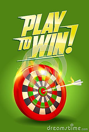 Play to win design, burning target illustration, sport or business success Vector Illustration