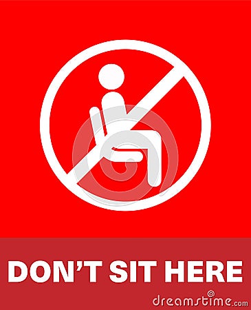 Please Dont Use This Seat or Please Don`t Sit Here printable pictogram for public places Vector Illustration