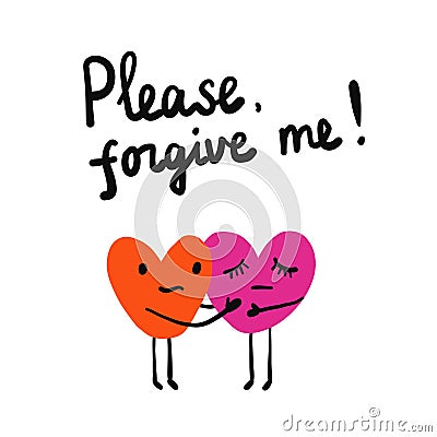 Please forgive me lettring illustration with two hearts holding each other for prints posters tshirts and banners Vector Illustration