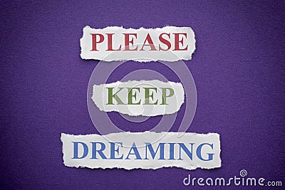 Please Keep Dreaming Stock Photo