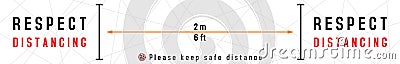 Please keep safe distance sign to help reduce the spread of covid-19 coronavirus concept. Respect physical distancing 6 feet or 2 Vector Illustration