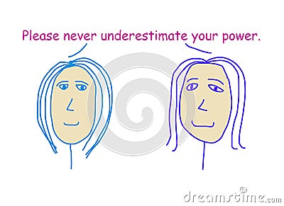 Please never underestimate your power Stock Photo