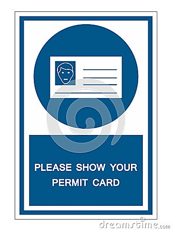 Please Show Your Permit Card Symbol Sign Isolate on White Background,Vector Illustration Vector Illustration