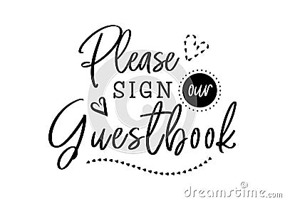 Please sign our guestbook wedding lettering Vector Illustration