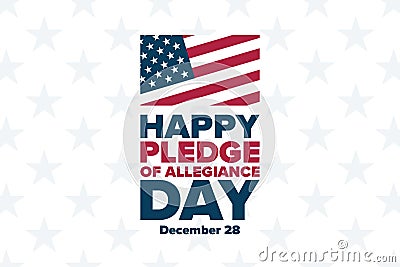 Pledge of Allegiance Day. December 28. Holiday concept. Template for background, banner, card, poster with text Vector Illustration