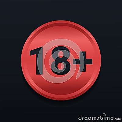 18 plus sign. Eighteen years over. Under eighteen years prohibition sign. Isolated on dark background. Vector Illustration