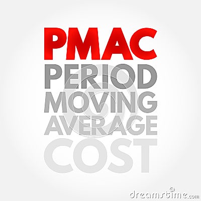 PMAC Period Moving Average Cost - total cost of the items purchased divided by the number of items in stock, acronym text concept Stock Photo
