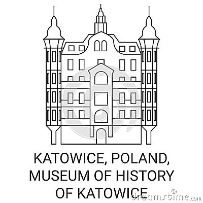 Poland, Katowice, Museum Of History Of Katowice travel landmark vector illustration Vector Illustration