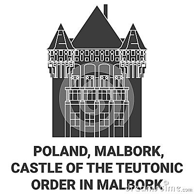 Poland, Malbork, Castle Of The Teutonic Order In Malbork travel landmark vector illustration Vector Illustration
