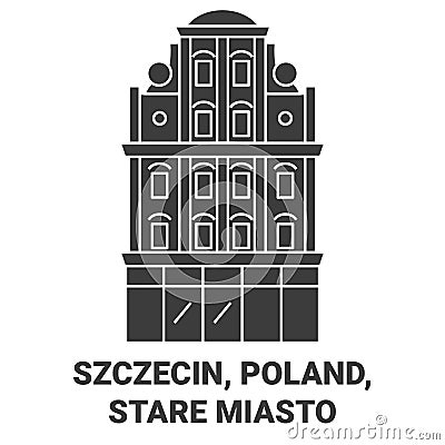 Poland, Szczecin, Stare Miasto travel landmark vector illustration Vector Illustration