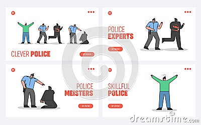 Police guard and security landing pages set. Constable chasing and arresting criminals Vector Illustration