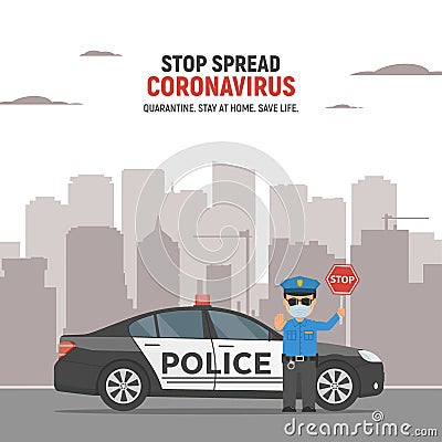 Policeman in face mask with sign Stop. Block traffic in city. Coronavirus. Quarantine. Vector Illustration