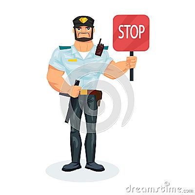 Policeman, holds stop sign in his hands, delays Vector Illustration