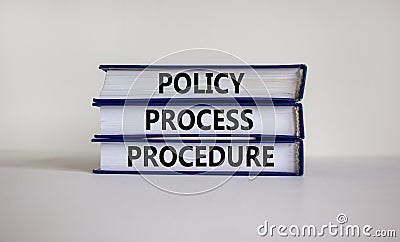 Policy, process, procedure symbol. Books with words `Policy, process, procedure` on beautiful white table, white background. Stock Photo