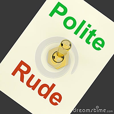 Polite Rude Lever Shows Manners And Disrespect Stock Photo