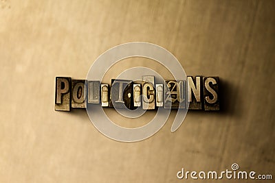 POLITICIANS - close-up of grungy vintage typeset word on metal backdrop Cartoon Illustration