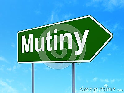 Politics concept: Mutiny on road sign background Stock Photo