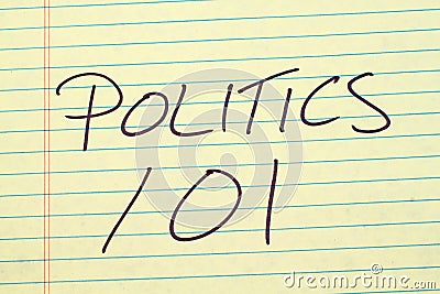 Politics 101 On A Yellow Legal Pad Stock Photo