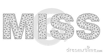 Polygonal Wire Frame MISS Text Caption Vector Illustration