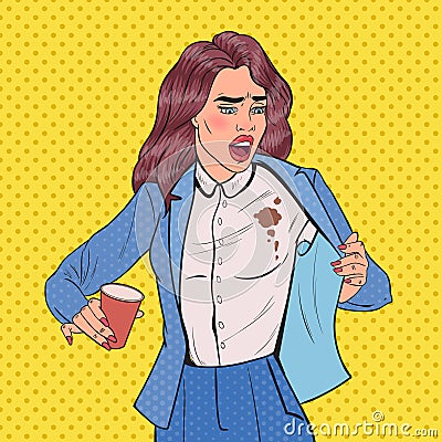 Pop Art Beautiful Unhappy Business Woman Spilling Coffee on Shirt. Girl with Stains on her Clothes Vector Illustration