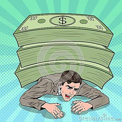 Pop Art Businessman Crushed by Huge Pile of Cash Vector Illustration