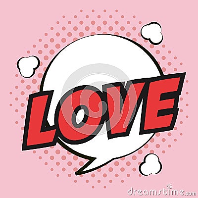 Pop art love bubble speech pink dot background design Vector Illustration