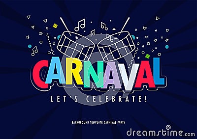 Carnaval Title With Colorful Party Elements Saying Come to Carnival. Vector Illustration